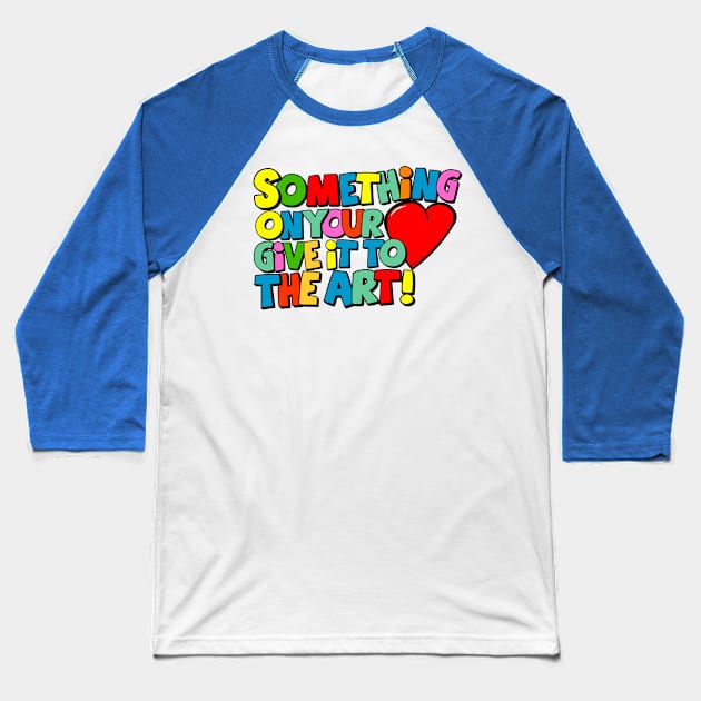 Something on your Heart Baseball T-Shirt by iveno